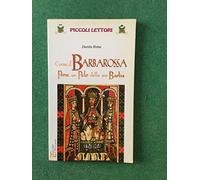 COME IL BARBAROSSA PERSE UN PELO DELLA SUA BARBA