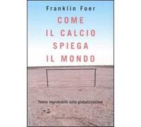 Come il calcio spiega il mondo