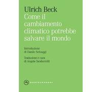 Come il cambiamento climatico potrebbe salvare il mondo