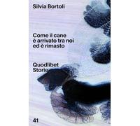 Come il cane è arrivato tra noi ed è rimasto