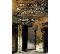 Come il capitalismo ha sottosviluppato l'America nera