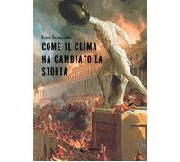 Come il clima ha cambiato la storia - [EBS Print]
