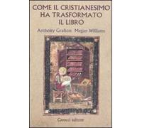 Come il cristianesimo ha trasformato il libro