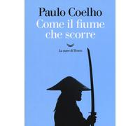 Come il fiume che scorre - Coelho Paulo