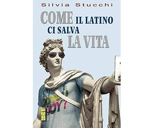 Come il latino ci salva la vita