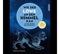 Come il leone è salito in cielo: sulle tracce delle costellazioni di Susanne ...