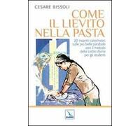 Come il lievito nella pasta. 20 incontri catechistici sulle più belle parabole con il metodo della Lectio divina per gli adulti e i ragazzi
