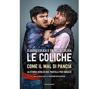 Come il mal di pancia. La storia vera di due fratelli per sbaglio