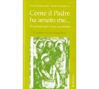 Come il Padre ha amato me... 365 pensieri per l'anno sacerdotale. Vol. 4: Primavera: le prospettive.
