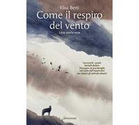 Come il respiro del vento. Una storia vera
