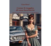 Come il ruggito di una fuoriserie. Romanzo ispirato alla storia vera di Io...