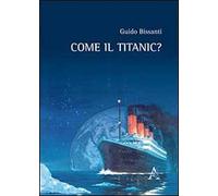 Come il Titanic?
