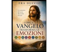 Come il Vangelo Trasforma le Emozioni