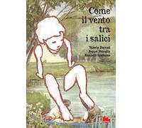 Come il vento tra i salici