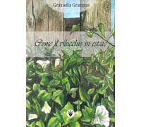 Come il vilucchio in estate