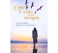 Come il volo di una cicogna