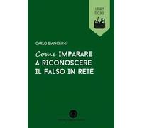 Come imparare a riconoscere il falso in rete