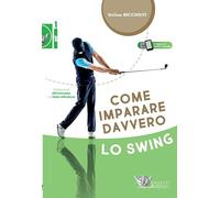 Come imparare davvero lo swing