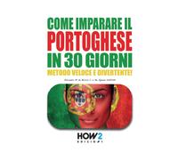 Come imparare il portoghese in 30 giorni - De Barros Cruz e Sá Alexandra M...