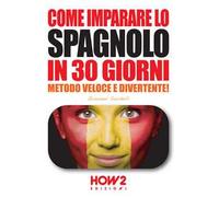 Come imparare lo spagnolo in 30 giorni