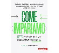 Come impariamo. Sette principi per un insegnamento efficace