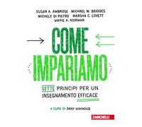 Come impariamo. Sette principi per un insegnamento efficace