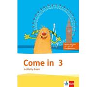 Come in 3. Ab Klasse 1: Activity Book mit Audio-CD und Wort-/ (Copertina rigida)