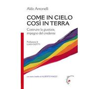 Come in cielo così in terra. Costruire la giustizia, impegno del credente