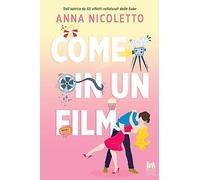 Come in un film - Nicoletto Anna