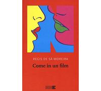 Come in un film