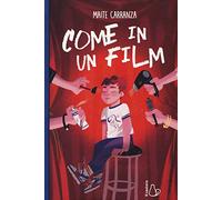 Come in un film