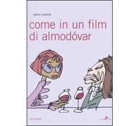 Come in un film di Almodóvar