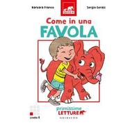 Come in una favola. Primissime letture. Livello 1