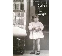 Come in una valigia di Rosaria Maria Antonia Carrozzo, 2019, Youcanprint