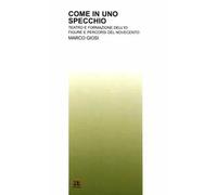 Come in uno specchio. Teatro e formazione dell'Io. Figure e percorsi del Novecento