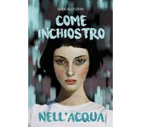 Libri Sara Allegrini - Come Inchiostro Nell'acqua