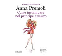 Come inciampare nel principe azzurro