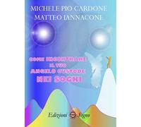 Come incontrare il tuo angelo custode nei sogni