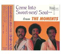 Come Into Sweet Sexy Soul From The Moments