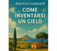 Come inventarsi un cielo