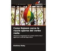 Come Kajeem cerca le razzie sparse del verbo rasta: Vibrazioni e trasgressioni di un leone marino che si aggira per le valli del Negro-Africa