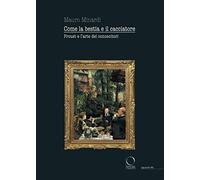 Come la bestia e il cacciatore. Proust e l'arte dei conoscitori