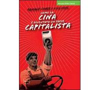 Come la Cina è diventata un paese capitalista