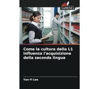Come la cultura della L1 influenza l'acquisizione della seconda lingua