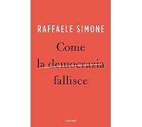 Come la democrazia fallisce