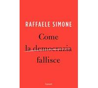 Come la democrazia fallisce