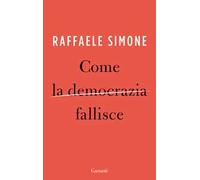 Come la democrazia fallisce