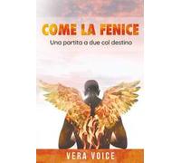 Come la fenice