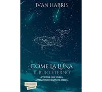 Come la Luna: Il buio eterno