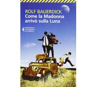 Come la Madonna arrivò sulla luna